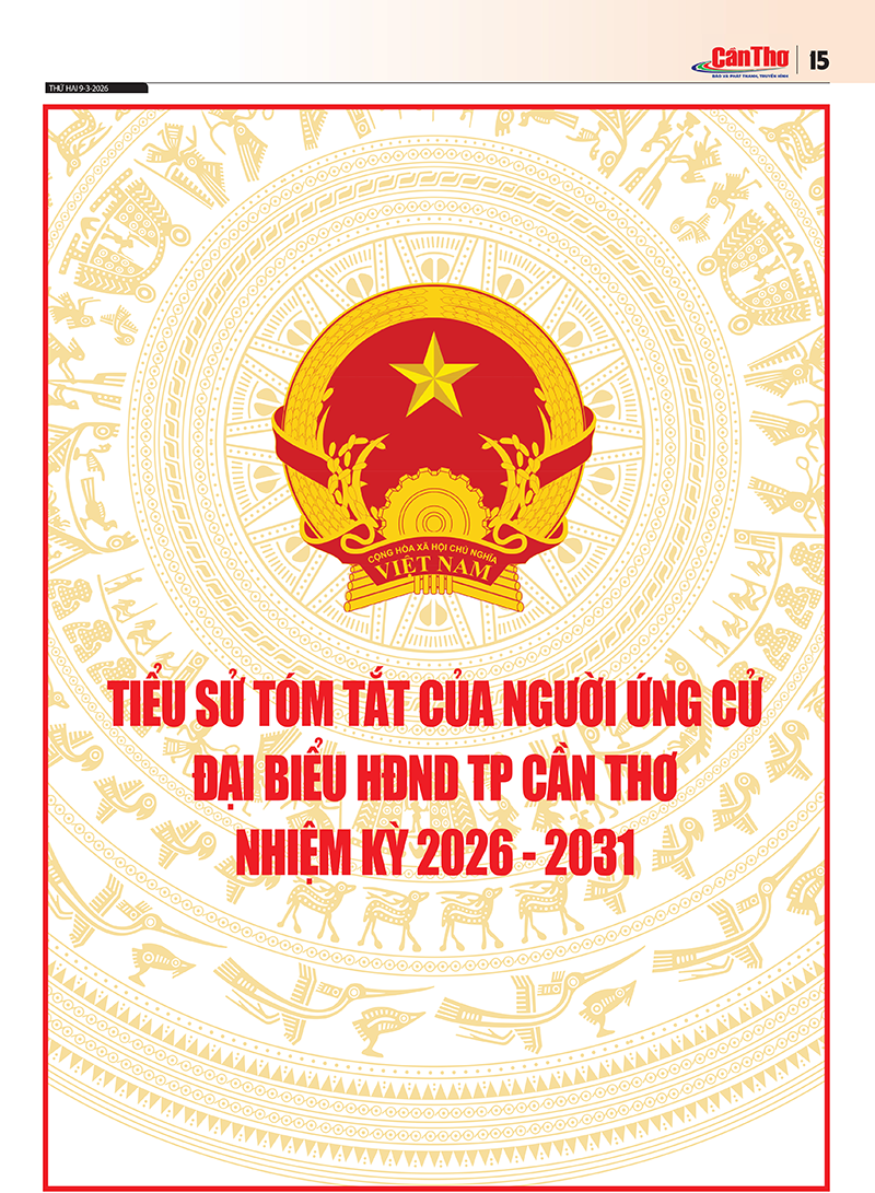 Tiểu sử tóm tắt của người ứng cử đại biểu HĐND TP Cần Thơ nhiệm kỳ 2026-2031