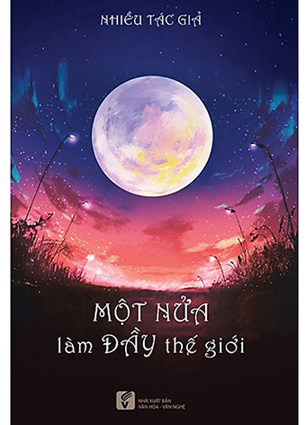 Lắng đọng cùng
“Một nửa làm đầy thế giới”