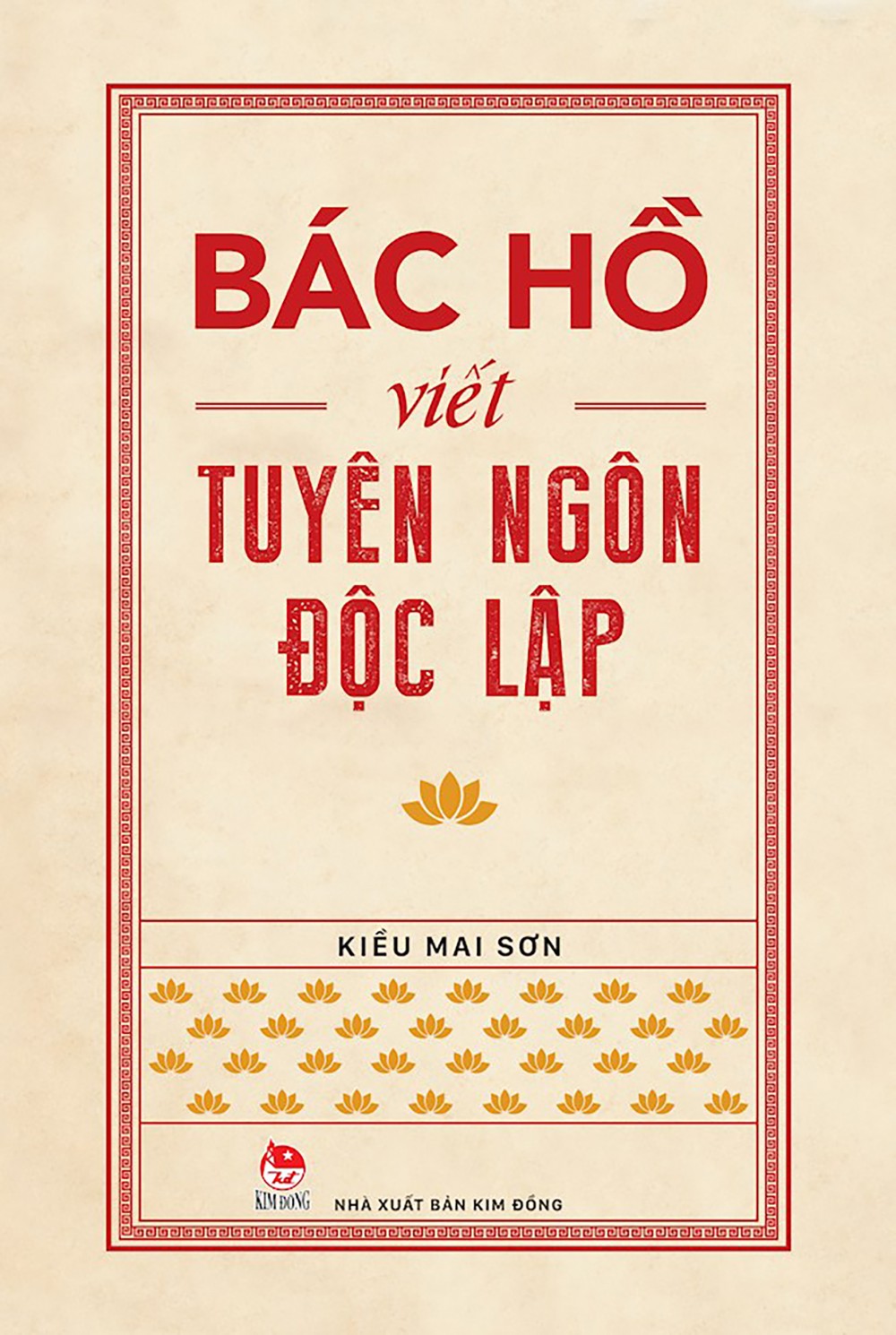 Sách “Bác Hồ viết Tuyên ngôn độc lập”. Ảnh: NXB Kim Đồng