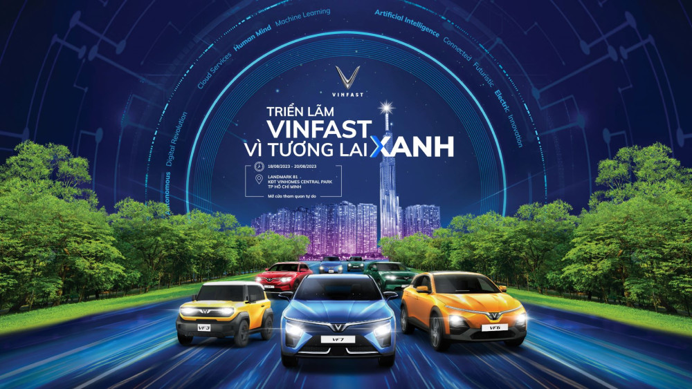 Triển lãm ‘VinFast - Vì tương lai xanh’ tại TP.HCM - Ngày hội của công nghệ và sống xanh