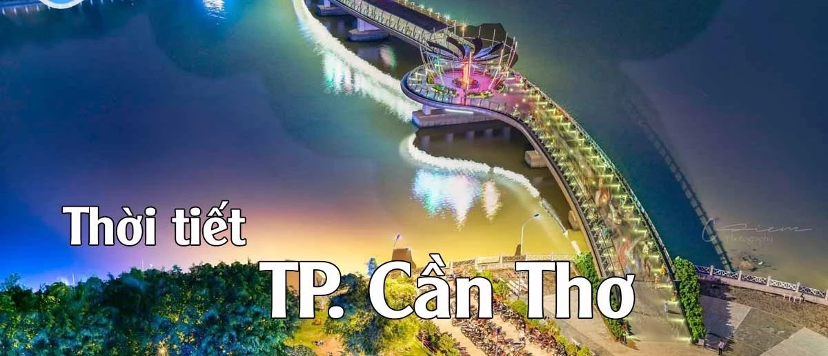 Dự báo thời tiết Cần Thơ: Biến động nhiệt độ, lượng mưa và độ ẩm chi tiết