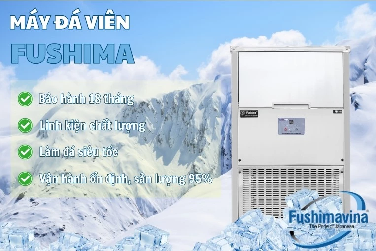 Máy làm đá Fushimavina - Sản lượng tuyệt đối cho mô hình kinh doanh F&B