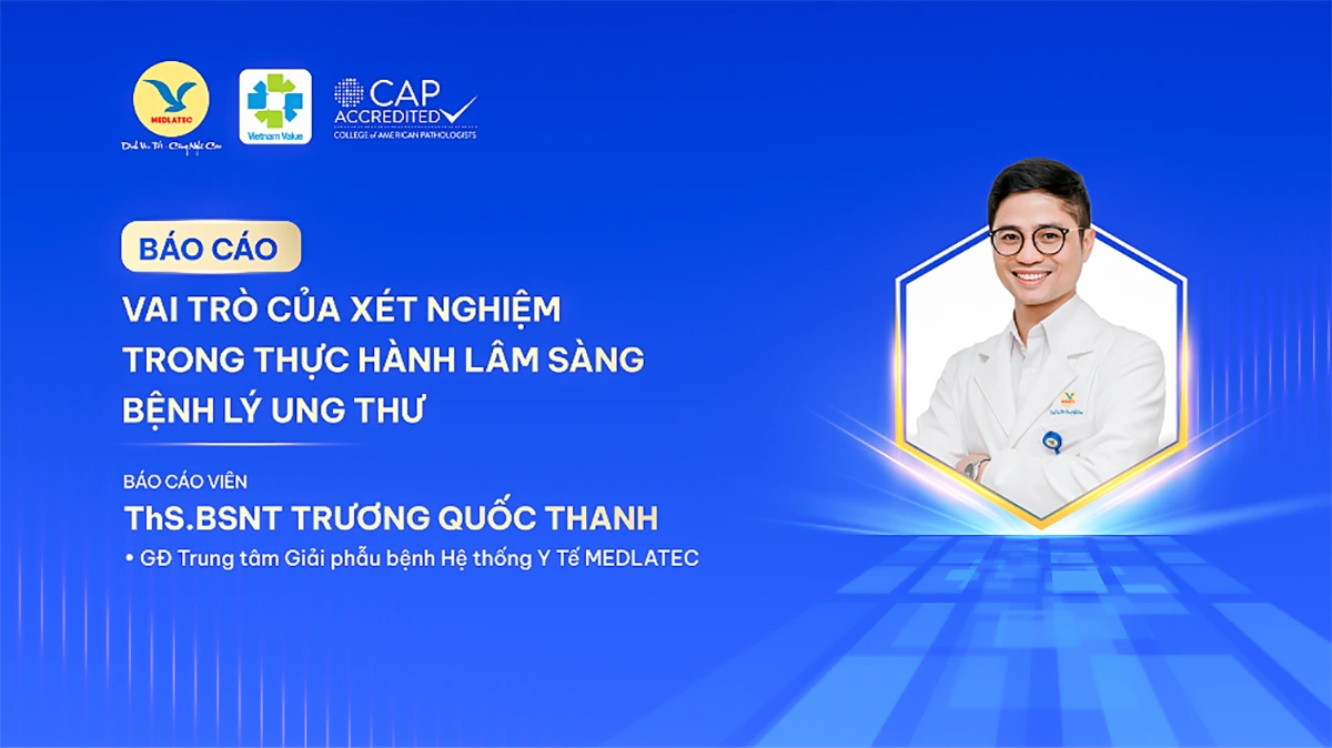 Hội thảo trực tuyến bàn về vai trò xét nghiệm trong thực hành ung thư