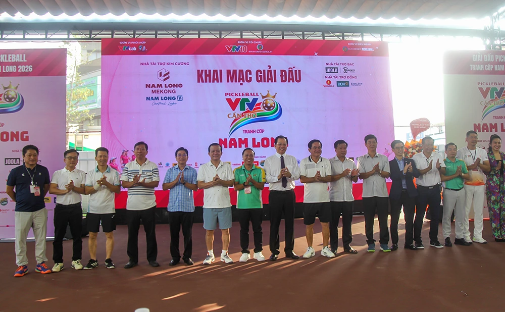 Khai mạc Giải Pickleball VTV Cần Thơ 2026 - Tranh cúp Nam Long