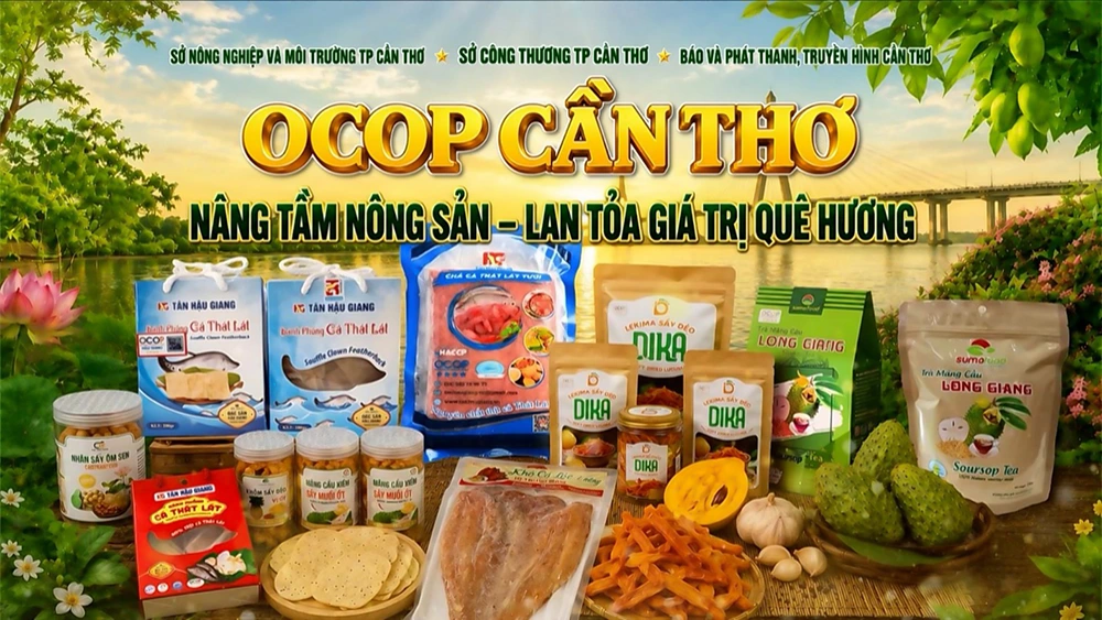 Cùng OCOP Cần Thơ - nâng tầm giá trị quê hương