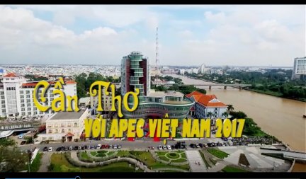 Cần Thơ với APEC Việt Nam 2017