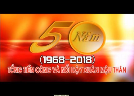 50 năm Tổng tiến công và nổi dậy Xuân Mậu Thân 1968