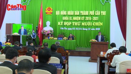 Bế mạc kỳ họp thứ 19: HĐND TP Cần Thơ thông qua 26 nghị quyết