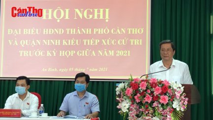 Đại biểu HĐND TP Cần Thơ tiếp xúc cử tri trước kỳ họp thứ hai