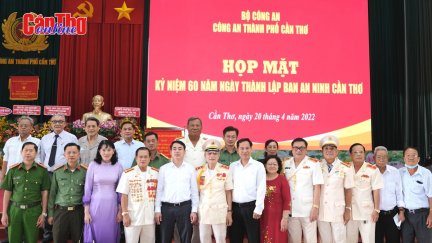 Kỷ niệm 60 Năm ngày thành lập Ban An ninh Cần Thơ