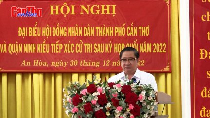 Thông tin, làm rõ nhiều vấn đề cử tri Ninh Kiều quan tâm