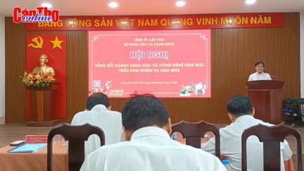 Cần Thơ tổng kết hoạt động khoa học và công nghệ năm 2022