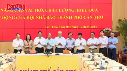 Chú trọng kết nạp hội viên, nâng cao vai trò của Hội Nhà báo TP Cần Thơ