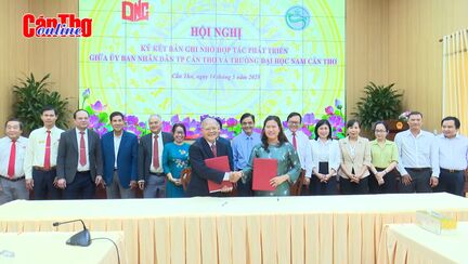 UBND TP Cần Thơ và Trường Đại học Nam Cần Thơ ký kết hợp tác