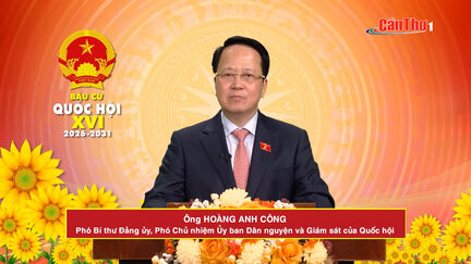 Chương trình hành động ứng cử viên Đại biểu Quốc hội khóa XVI - Ông Hoàng Anh Công, Phó Bí thư Đảng ủy, Phó Chủ nhiệm Ủy ban Dân nguyện và Giám sát của Quốc hội