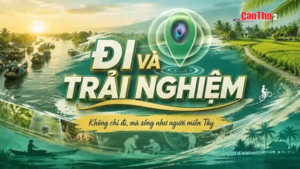 Đi và trải nghiệm - Kỳ 2