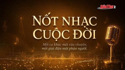 Nốt nhạc cuộc đời | “Còn thương rau đắng mọc sau hè”