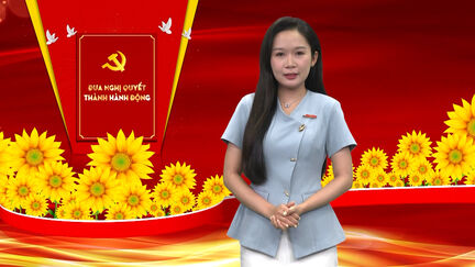 Tạp chí ĐƯA NGHỊ QUYẾT THÀNH HÀNH ĐỘNG - Kỳ 4