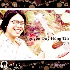 “Nguyễn Duy Hùng 12h”<br>
<i>Album khởi đầu đầy ấn tượng của người nhạc sĩ trẻ</i>