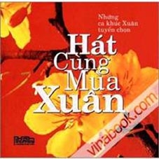 Hãy “Hát cùng mùa xuân”!