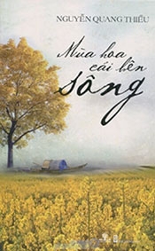 “Mùa hoa cải bên sông” <br>

giúp ta sống được với niềm tin