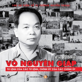 Những quyển sách hay về 
Đại tướng Võ Nguyên Giáp