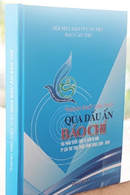 Ra mắt ấn phẩm 

"Thành phố Cần Thơ 

qua dấu ấn báo chí"