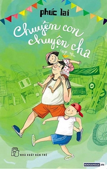 Kinh nghiệm hay từ “Chuyện con, chuyện cha”