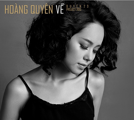 Hoàng Quyên “Về” 
với tình khúc xưa