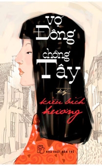 Nỗi niềm “Vợ Đông chồng Tây”