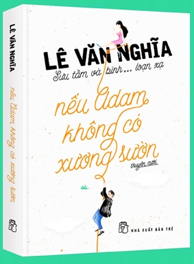 Chuyện gì sẽ xảy ra 
“Nếu Adam không có xương sườn”?