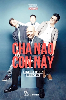 “Cha nào con nấy”- Ấm áp tình cha con
