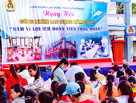 Kiên Giang: 
Ngày hội công nhân 
lao động năm 2017