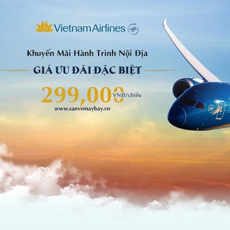 Vé máy bay giá rẻ Vietnam Airlines chỉ từ 299.000 đồng