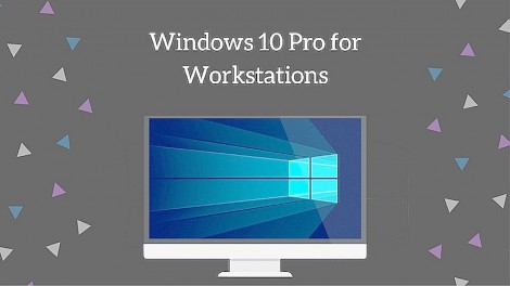 Microsoft công bố phiên bản Windows 10 Pro cho máy trạm