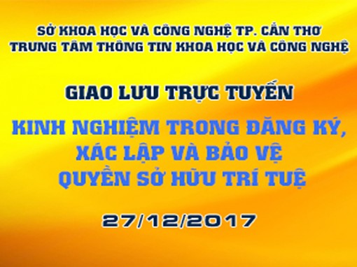 <span style="background-color:MediumSeaGreen;">QC</span> Sắp diễn ra Giao lưu trực tuyến chủ đề “Kinh nghiệm trong đăng ký, xác lập và bảo vệ quyền sở hữu trí tuệ”
