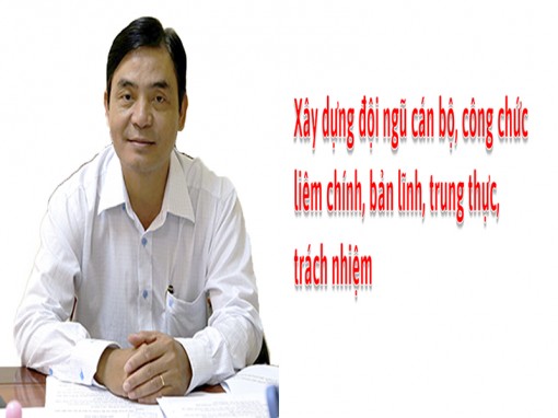 Xây dựng đội ngũ cán bộ, công chức liêm chính, bản lĩnh, trung thực, trách nhiệm
