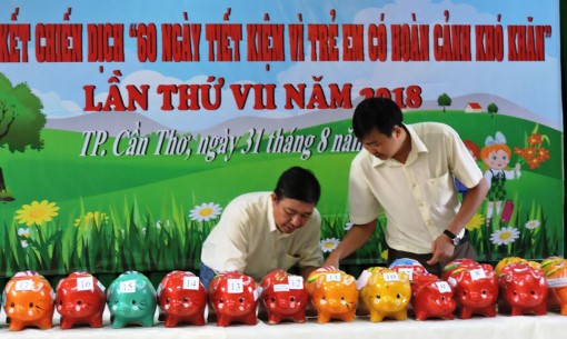 Tổng kết Chiến dịch “60 ngày 
tiết kiệm vì trẻ em có hoàn cảnh khó khăn” năm 2018