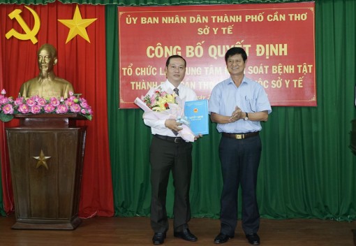 Công bố quyết định tổ chức lại Trung tâm Kiểm soát bệnh tật TP Cần Thơ