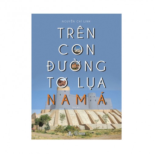 Phiêu lưu “Trên con đường tơ lụa Nam Á”