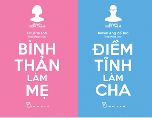 “Bình thản làm mẹ”, “điềm tĩnh làm cha”