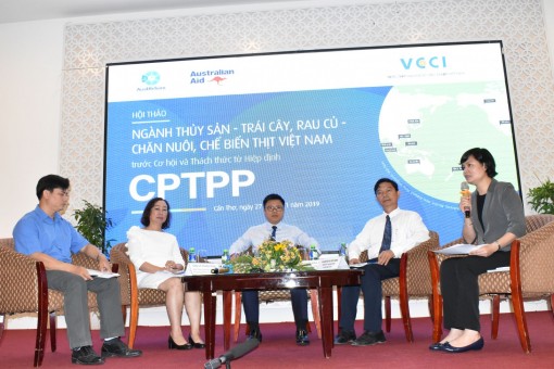Ngành thủy sản - trái cây, rau, củ - chăn nuôi, 
chế biến thịt trước cơ hội và thách thức từ CPTPP