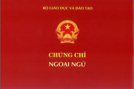 Bộ GD&ĐT bỏ quy định cấp chứng chỉ ngoại ngữ trình độ A, B, C