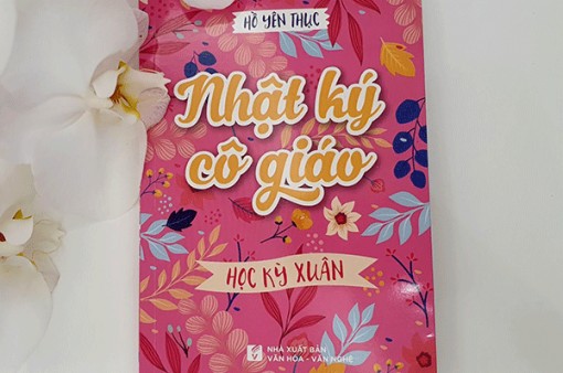 Vui buồn cùng “Nhật ký cô giáo - Học kỳ xuân”