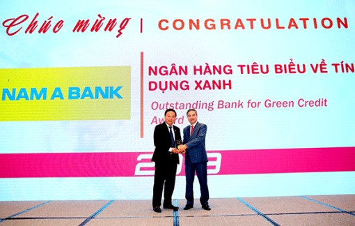 Nam A Bank nhận Giải thưởng “Ngân hàng tiêu biểu về tín dụng xanh” năm 2019
