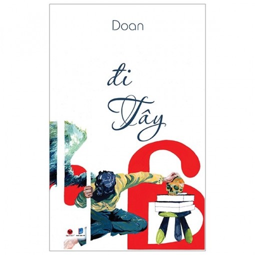 “Đi Tây”-câu chuyện của một người trẻ