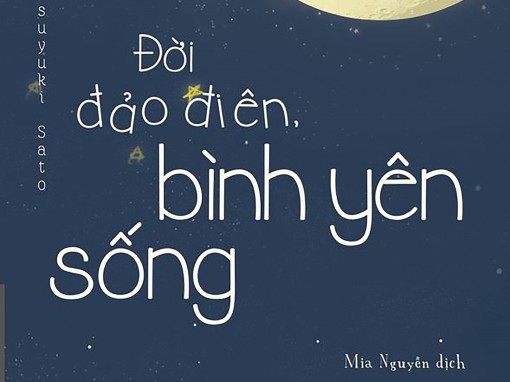 “Đời đảo điên, bình yên sống”