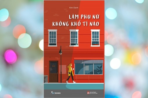 “Làm phụ nữ

không khổ tí nào”