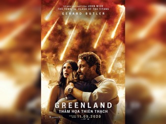 “Greenland” <br>
Tình người trong thảm họa “Greenland” <br>
Tình người trong thảm họa