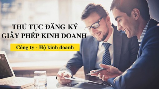 Thủ tục đăng ký giấy phép kinh doanh - Cập nhật mới và đầy đủ nhất